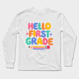 Hello First Grade Girls Boys Teacher First Day Of Shool Long Sleeve T-Shirt